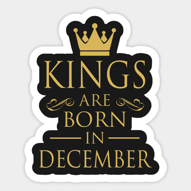 KINGS ARE BORN IN DECEMBER Sticker by dwayneleandro